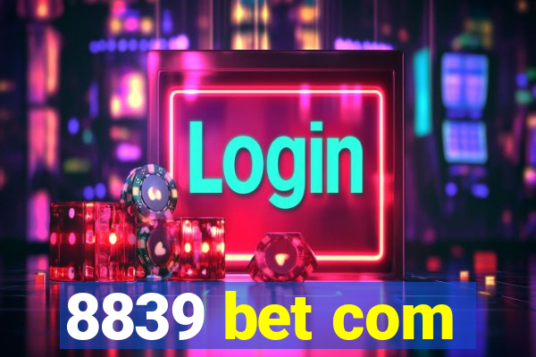 8839 bet com